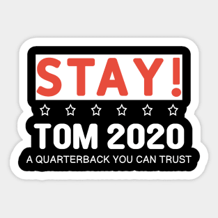 Stay Tom 2020 Sticker